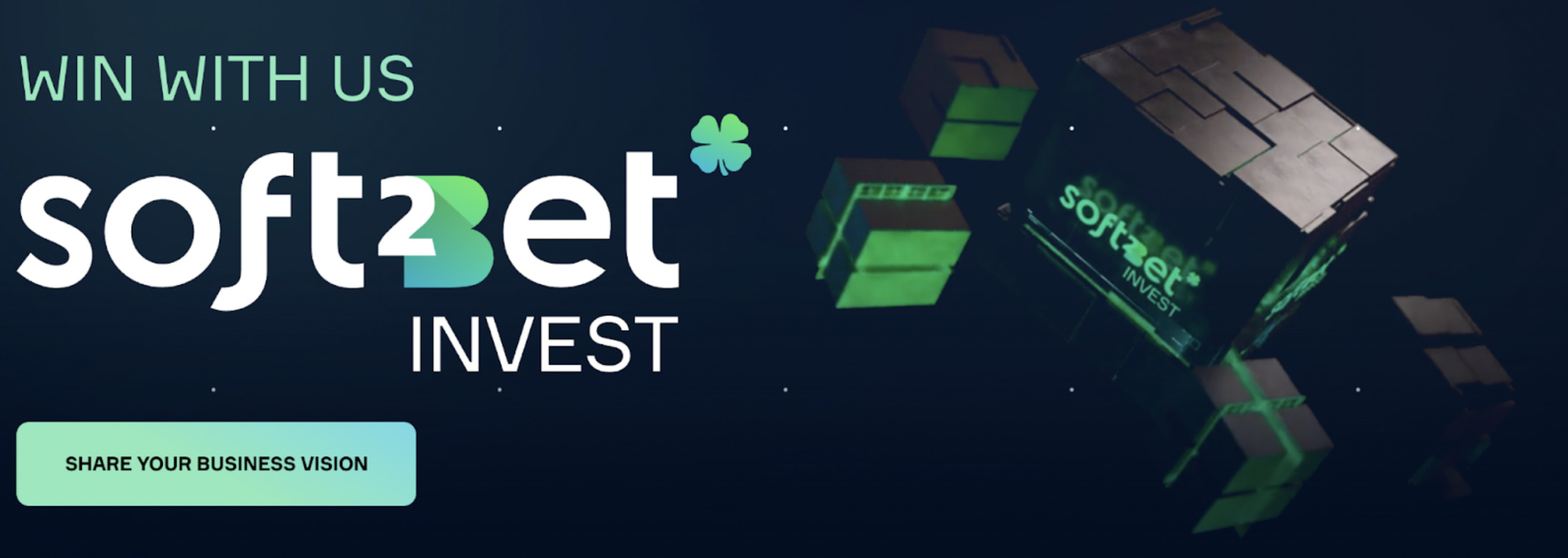 Soft2Bet Invest promotional banner with slogan “Win With Us” and a call-to-action button saying “Share Your Business Vision”. 